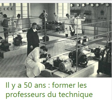 Document du mois: Il y a 50 ans : former les professeurs du technique (Source: Archives Lasalliennes.org)