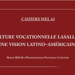 Cahier MEL 63: La culture vocationnelle lasallienne, une visión latino-américaine