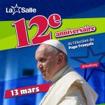 12e anniversaire de l’élection du Pape François et 12 messages à la Famille Lasallienne