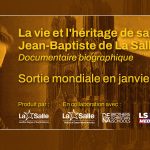 Nouveau documentaire sur la vie et l’héritage de saint Jean-Baptiste de La Salle