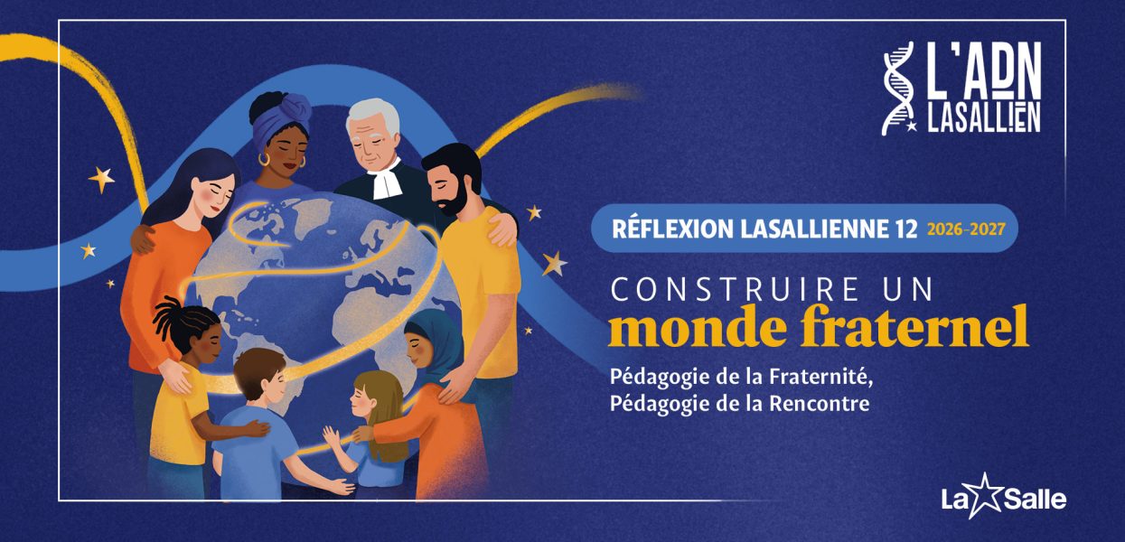 Réflexion Lasallienne 12 – Construire un monde fraternel. Pédagogie de la Fraternité, Pédagogie de la Rencontre